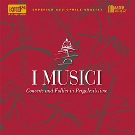 CONCERTS AND FOLLIES IN PERGOLESI`S TIME [XRCD]