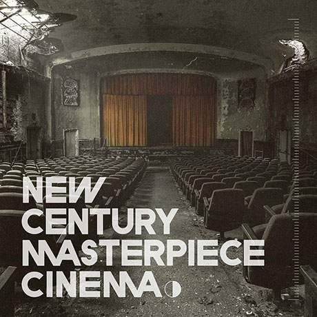 NEW CENTURY MASTERPIECE CINEMA