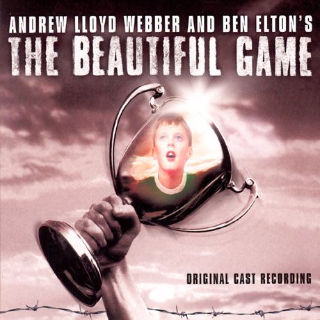THE BEAUTIFUL GAME: ORIGINAL CAST RECORDINGS [뷰티풀 게임: 오리지널 캐스트]