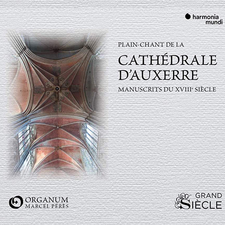 PLAIN-CHANT DE LA CATHEDRALE D`AUXERRE/ MARCEL PERES [옥세르 사원의 단선율 성가(18세기) - 앙상블 오르가눔, 마르셀 페레스]
