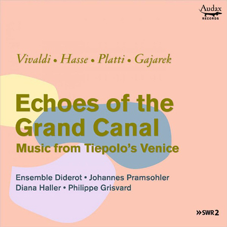 ECHOES OF THE GRAND CANAL/ JOHANNES PRAMSOHLER [대운하의 메아리 - 앙상블 디드로, 요하네스 프람조흘러]