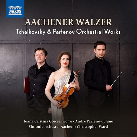 AACHENER WALZER/ CHRISTOPHER WARD [차이코프스키 & 파르페노프: 관현악 작품집]