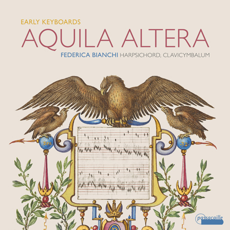 AQUILA ALTERA: EARLY KEYBOARDS/ FEDERICA BIANCHI [아퀼라 알테라: 초기 건반음악 작품 - 페데리카 비안키]
