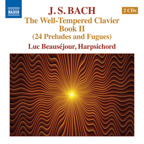 THE WELL-TEMPERED CLAVIER BOOK 2/ LUC BEAUSEJOUR [바흐: 평균율 클라비어 제2권]