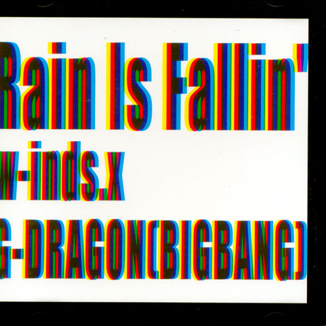 RAIN IS FALLIN`/ HYBRID DREAM [G-DRAGON(BIG BANG)피쳐링]