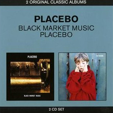 BLACK MARKET MUSIC & PLACEBO [2 ORIGINAL CLASSIC ALBUMS]