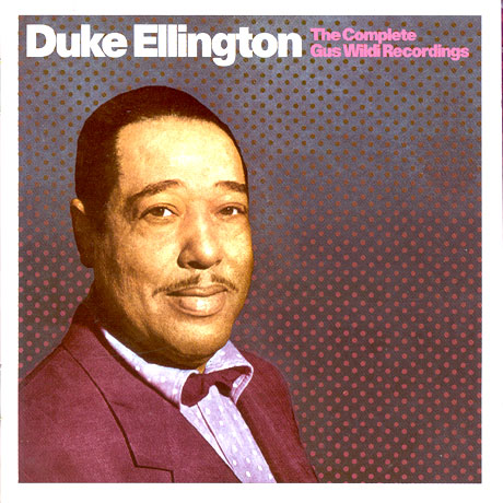 THE COMPLETE GUS WILDI RECORDINGS