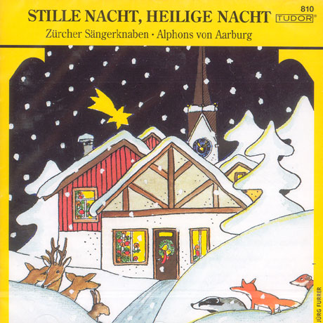 STILLE NACHT, HEILIGE NACHT/ LEITUNG : ALPHONS VON AARBURG