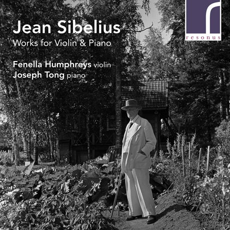 WORKS FOR VIOLIN & PIANO/ FENELLA HUMPHREYS, JOSEPH TONG [시벨리우스: 바이올린과 피아노를 위한 작품 - 페넬라 험프리스]