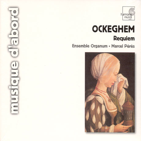 REQUIEM/ ENSEMBLE ORGANUM, MARCEL PERES [오케겜: 레퀴엠]