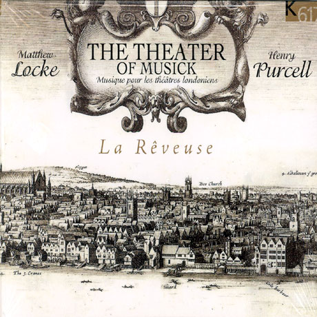 THE THEATER OF MUSICK/ LA REVEUSE [로크 & 퍼셀: 음악의 극장]