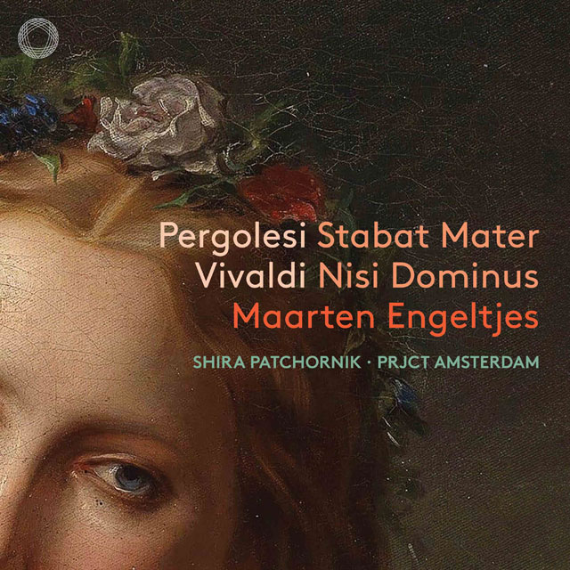 STABAT MATER, NISI DOMINUS/ MAARTEN ENGELTJES, SHIRA PATCHORNIK [페르골레지, 비발디: 스타바트 마테르, 니시 도미누스 - 마르텐 엥겔티에스, 쉬라 파치올니크]