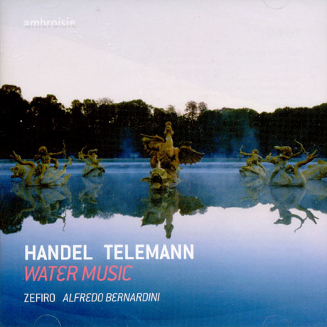 WATER MUSIC/ ZEFIRO, ALFREDO BERNARDINI