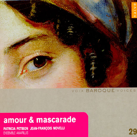 AMOUR & MASCARADE/ PATRICIA PETIBON, ENSEMBLE AMARILLIS