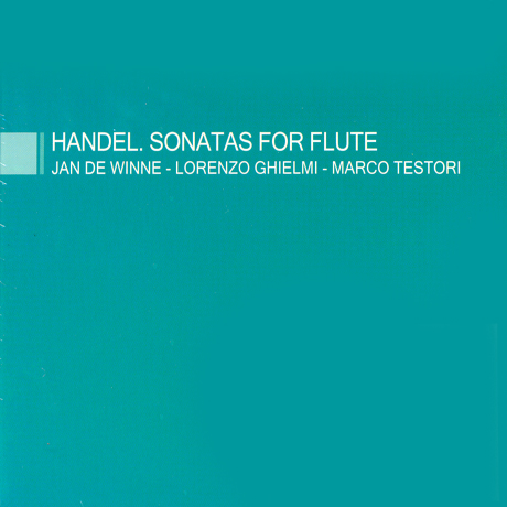 SONATAS FOR FLUTE/ JAN DE WINNE, MARCO TESTORI, LORENZO GHIELMI