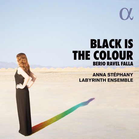 BLACK IS THE COLOUR/ ANNA STEPHANY, LABYRINTH ENSEMBLE [라벨, 파야, 베리오: 가곡집 - 안나 스테파니]