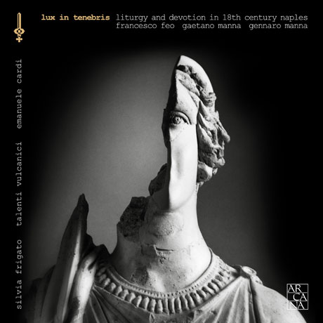 LUX IN TENEBRIS/ SILVIA FRIGATO, TALENTI VULCANICI, EMANUELE CARDI [어둠속의 빛: 소프라노와 오케스트라를 위한 18세기 종교음악]