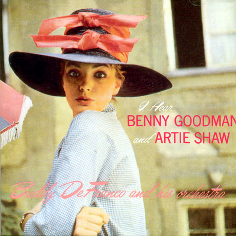 I HEAR BENNY GOODMAN & ARTIE SHAW