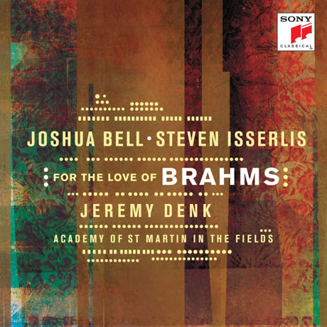 FOR THE LOVE OF BRAHMS/ STEVEN ISSERLIS, JEREMY DENK, JOSHUA BELL [브람스 & 슈만: 협주곡 - 스티븐 이설리스, 제레미 덴크, 조슈아 벨]