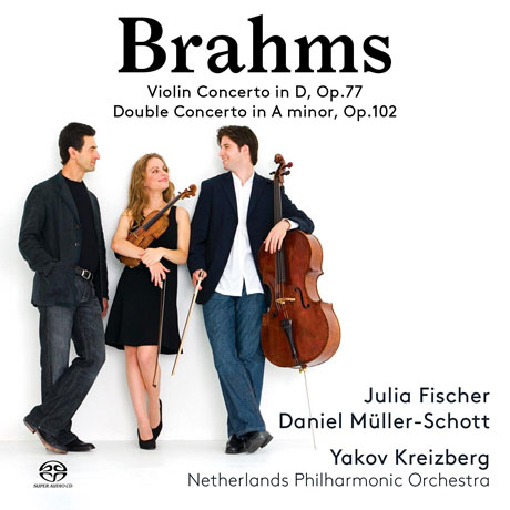 VIOLIN & DOUBLE CONCERTO/ JULIA FISCHER, DANIEL MULLER-SCHOTT, YAKOV KREIZBERG [SACD HYBRID] [브람스: 바이올린 & 이중 협주곡]