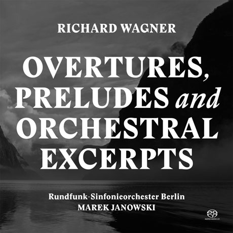 OVERTURES, PRELUDES AND ORCHESTRAL EXCERPTS/ MAREK JANOWSKI [SACD HYBRID] [바그너: 서곡, 프렐류드, 간주곡]