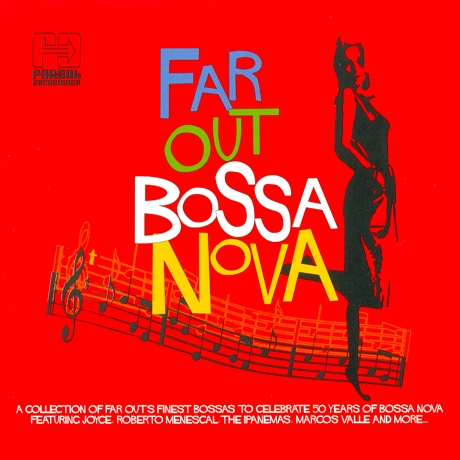 FAR OUT BOSSA NOVA
