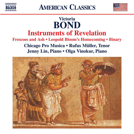 INSTRUMENTS OF REVELATON/ CHICAGO PRO MUSICA [빅토리아 본드: 계시의 도구, 프레스코벽화와 재, 레오폴드 블룸의 귀향, 이진법 - 시카고 프로 무지카]