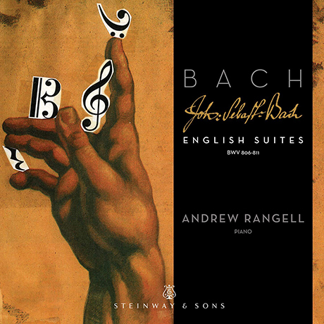 ENGLISH SUITES BWV 806-811/ ANDREW RANGELL [바흐: 영국 모음곡 - 앤드루 란젤]