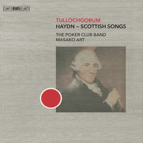 TULLOCHGORUM: SCOTTISH SONGS/ MASAKO ART, THE POKER CLUB BAND [SACD HYBRID] [하이든: 스코틀랜드 민요 편곡집 - 포커 클럽 밴드]