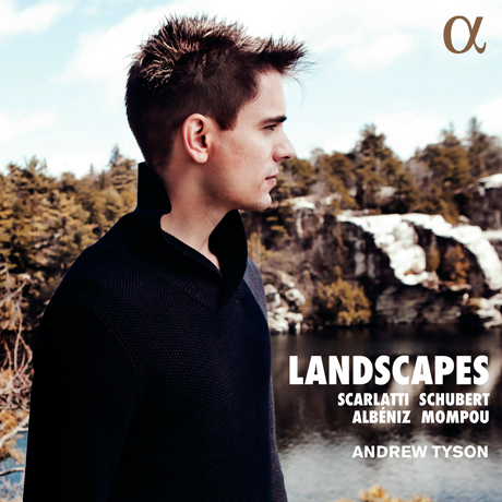 LANDSCAPES [스카를라티, 슈베르트, 몸푸, 알베니스: 피아노 작품집 - 앤드류 타이슨]