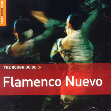 THE ROUGH GUIDE TO FLAMENCO NUEVO