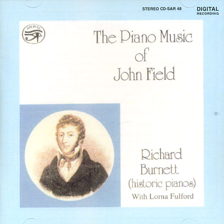 THE PIANO MUSIC OF JOHN FIELD/ RICHARD BURNETT
