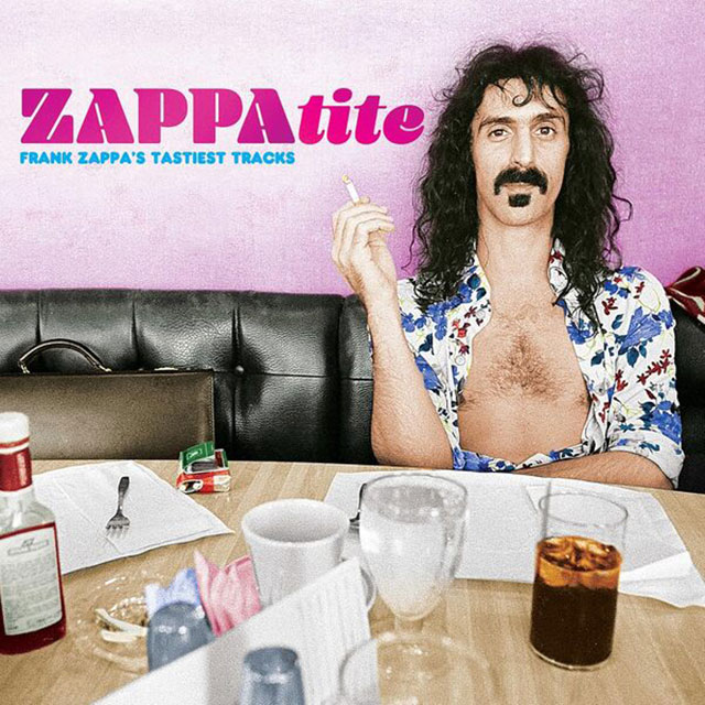 ZAPPATITE: FRANK ZAPPAS TASTIEST TRACKS