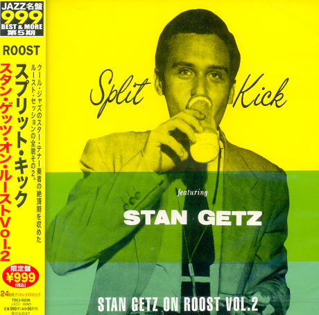 STAN GETZ ON ROOST VOL.2: SPLIT KICK [일본반]