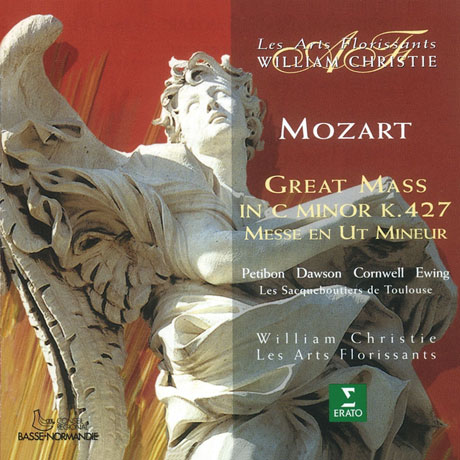 GREAT MASS IN C MINOR K.427 MESSE EN UT MINEUR/ WILLIAM CHRISTIE