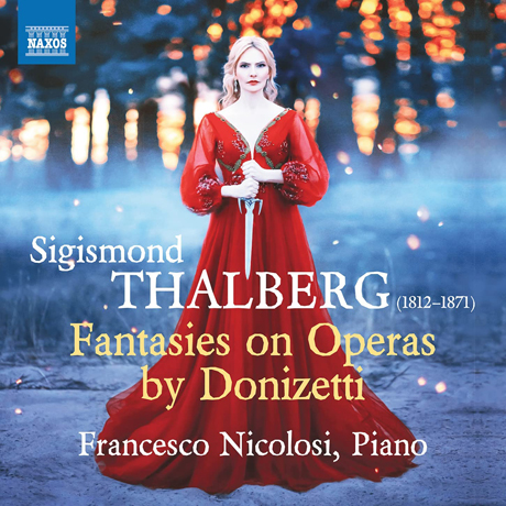 FANTASIES ON OPERAS BY DONIZETTI/ FRANCESCO NICOLOSI [탈베르크: 도니제티 오페라에 의한 환상곡 - 프란체스코 니콜로시]