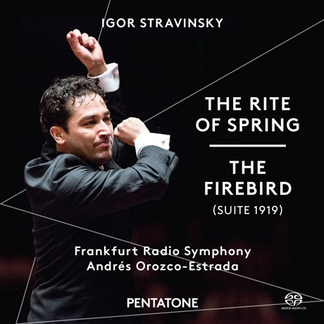 THE RITE OF SPRING & THE FIREBIRD (SUITE 1919)/ ANDRES OROZCO-ESTRADA [SACD HYBRID] [스트라빈스키: 봄의 제전 & 불새 서곡]
