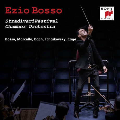 TCHAIKOVSKY, MARCELLO, BOSSO, BACH, CAGE/ EZIO BOSSO [차이코프스키, 마르첼로, 바흐, 보쏘, 케이지 - 스트라디바리 페스티발 오케스트라, 에치오 보쏘]