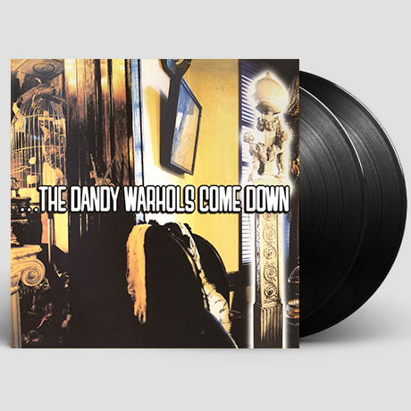 THE DANDY WARHOLS COME DOWN [180G LP]