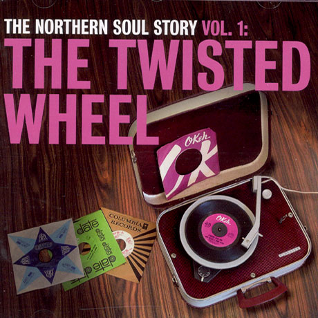 THE NORTHERN SOUL STORY VOL.1: THE TWISTED WHEEL