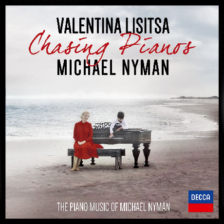 CHASING PIANOS: THE PIANO MUSIC OF MICHAEL NYMAN [발렌티나 리시차: 마이클 니만 피아노 음악]
