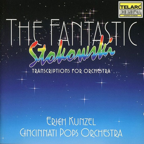 THE FANTASTIC STOKOWSKI/ ERICH KUNZEL