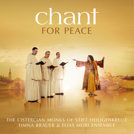 CHANT FOR PEACE [하일리겐크로이츠 수도사 & 팀나 브라우어: 평화를 위한 노래 - 그레고리안 성가와 유태 노래의 만남]