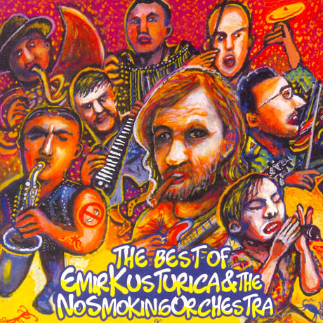 THE BEST OF EMIR KUSTURICA & THE NO SMOKING ORCHESTRA