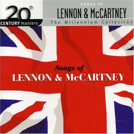 SONGS OF LENNON & MCCARTNEY: 20TH CENTURY MASTERS THE MILLENNIUM COLLECTION