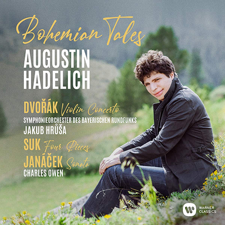 BOHEMIAN TALES/ AUGUSTIN HADELICH, JAKUB HRUSA [드보르작: 바이올린 협주곡, 야나체크: 바이올린 소나타, 수크: 바이올린 소품 - 하델리히, 흐루샤]