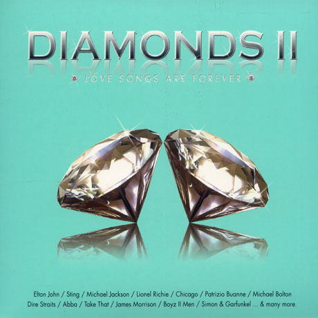 DIAMONDS 2/ LOVE SONGS ARE FOREVER