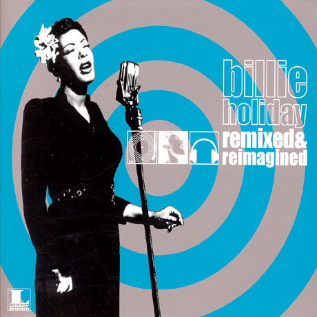 REMIXED & REIMAGINED: BILLIE HOLIDAY