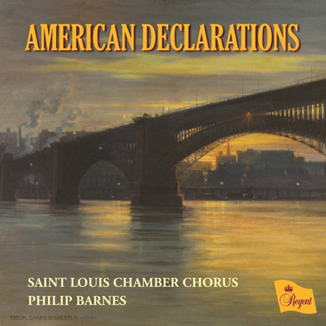 AMERICAN DECLARATIONS/ PHILIP BARNES [세인트 루이스 챔버 합창단: 미국 합창 음악 작품집]