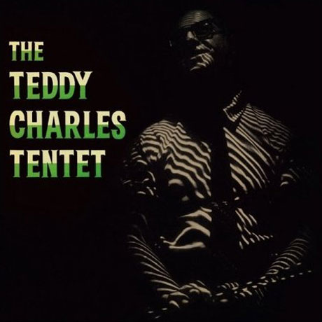 THE TEDDY CHARLES TENTET [180G LP]